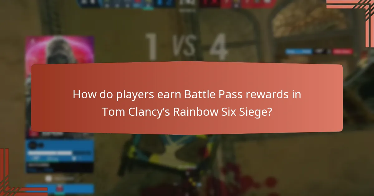 Which strategies maximise Battle Pass rewards in Tom Clancy’s Rainbow Six Siege?